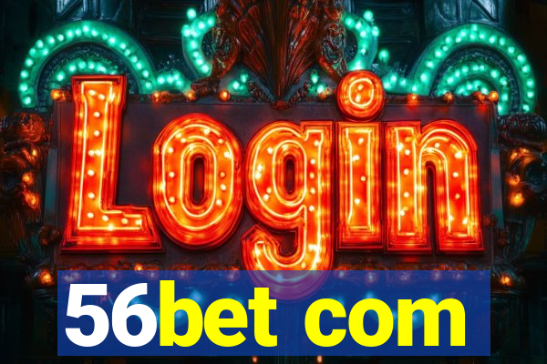 56bet com